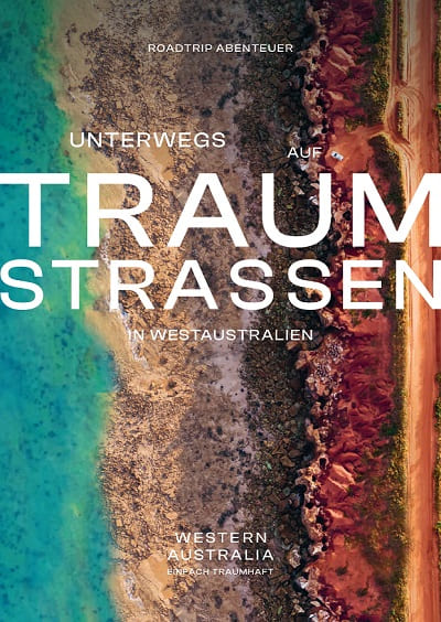 Roadtrip Abenteuer: Unterwegs auf Traumstrassen in Westaustralien. 